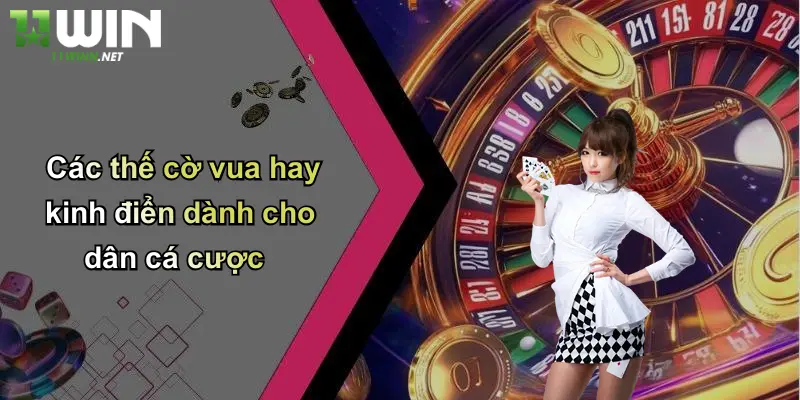 Các Thế Cờ Vua Hay: Khám Phá Nước Đi Độc Đáo Trong Cá Cược 3 Các thế cờ vua hay kinh điển dành cho dân cá cược