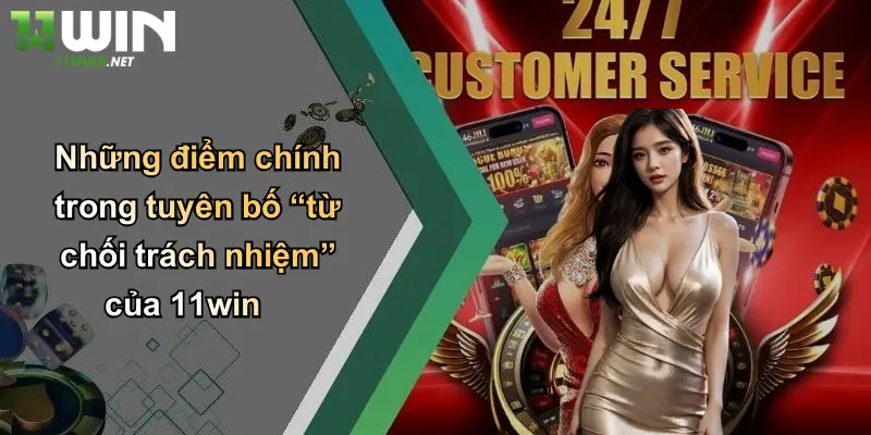 Từ Chối Trách Nhiệm: 11WIN Minh Bạch Thông Tin Cá Cược, Giải Trí 3 Những điểm chính trong tuyên bố “từ chối trách nhiệm” của 11win