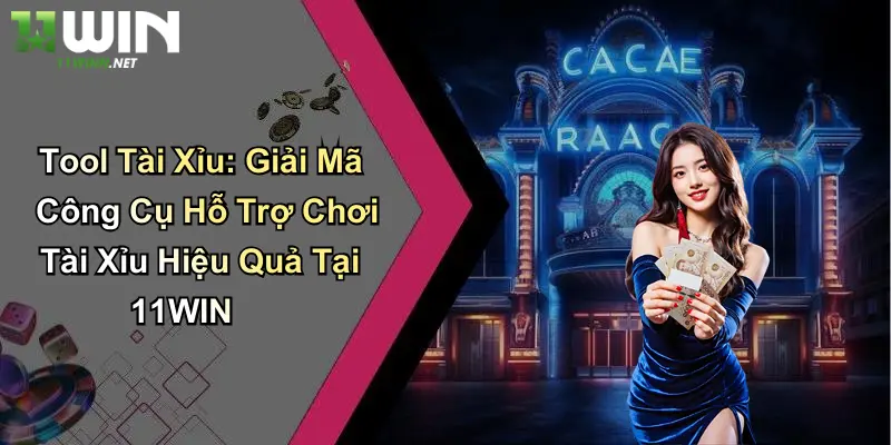 Tool Tài Xỉu: Giải Mã Công Cụ Hỗ Trợ Chơi Tài Xỉu Hiệu Quả Tại 11WIN 2 Tool Tài Xỉu: Giải Mã Công Cụ Hỗ Trợ Chơi Tài Xỉu Hiệu Quả Tại 11WIN