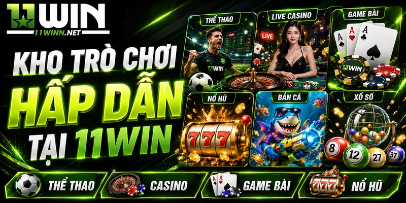 11WIN Massmining - Thiên Đường Giải Trí Đỉnh Cao Mùa World Cup 2026 4 Kho trò chơi hấp dẫn tại 11WIN